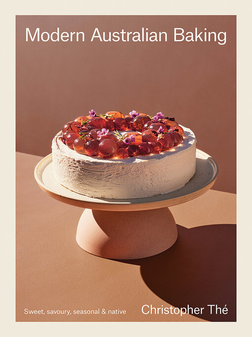 Title details for Modern Australian Baking by Christopher Thé - Wait list